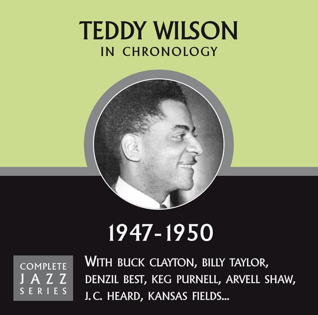 Complete Jazz Series 1947 - 1950 - Teddy Wilson