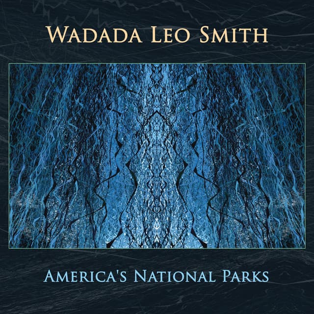 America's National Parks - Wadada Leo Smith