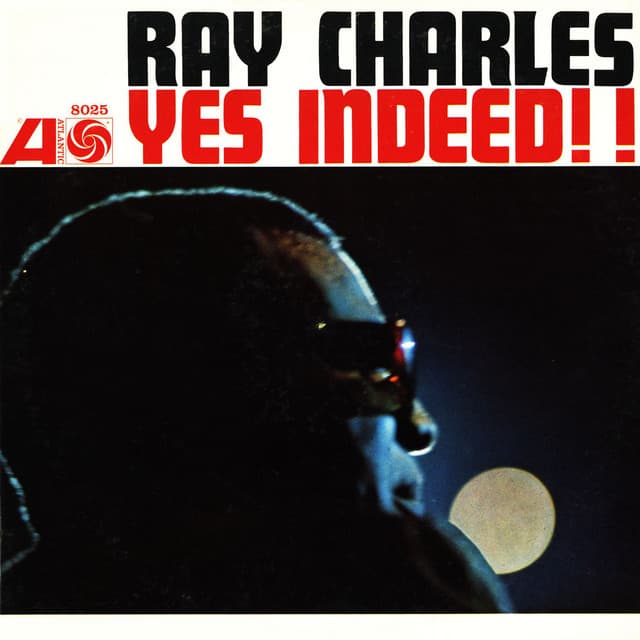 Yes Indeed! - Ray Charles
