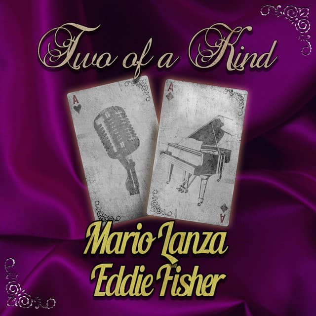 Two of a Kind: Mario Lanza & Eddie Fisher - Mario Lanza
