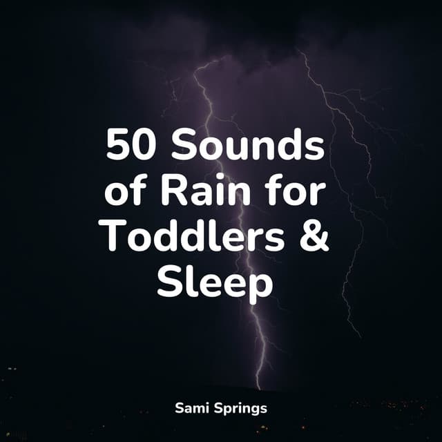 50 Sounds of Rain for Toddlers & Sleep - Ambient Arena