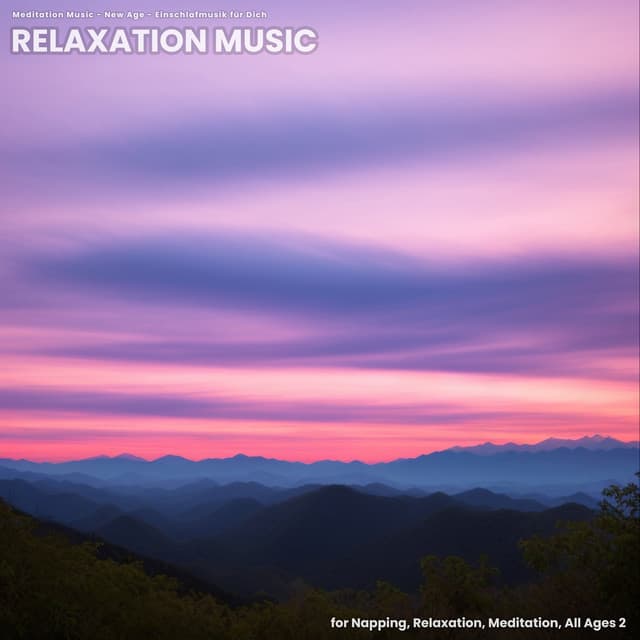 Relaxation Music for Napping, Relaxation, Meditation, All Ages 2 - Meditation Music