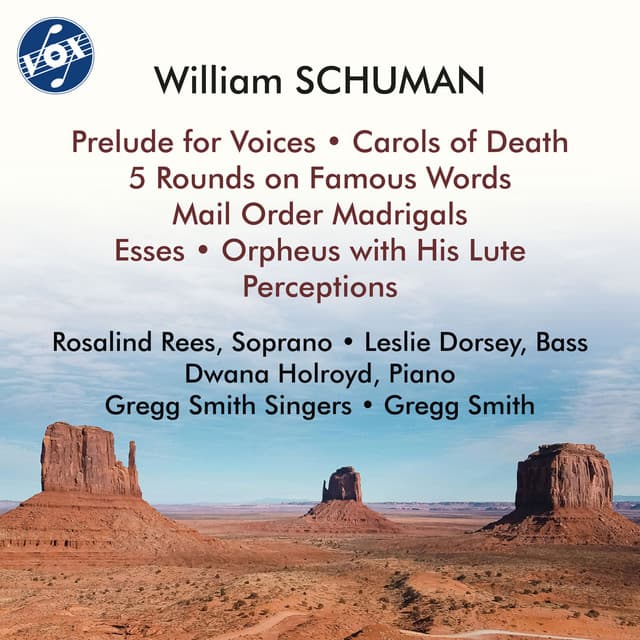 Schuman: Carols of Death, Perceptions, Esses & Others - William Schuman