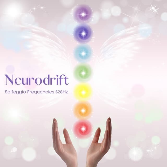 Neurodrift: Solfeggio Frequencies - Solfeggio Frequencies 528Hz