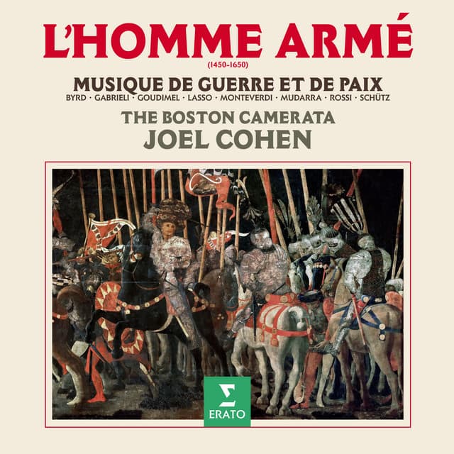 L'homme armé. Musique de guerre et de paix, 1450-1650 - Joel Cohen