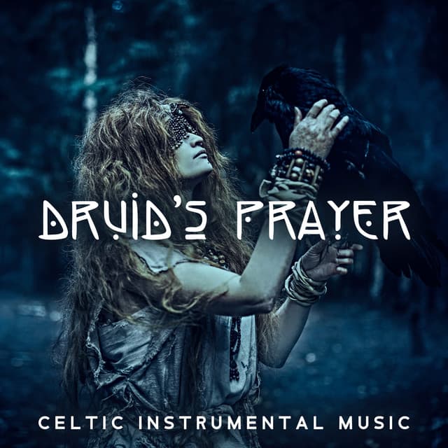 Druid's Prayer - Irish Celtic Spirit of Relaxation Academy