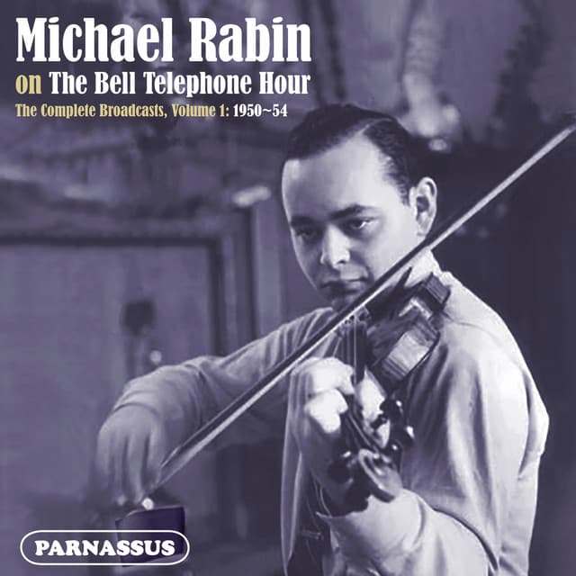 Michael Rabin on The Bell Telephone Hour - The Complete Broadcasts, Vol. 1: 1950-1954 - Michael Rabin