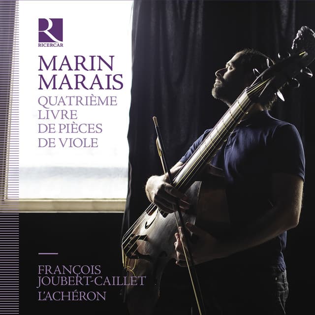 Marais: Quatrième livre de pièces de viole - Marin Marais
