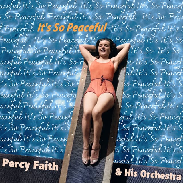 It's So Peaceful - Vacation Serenity - Percy Faith