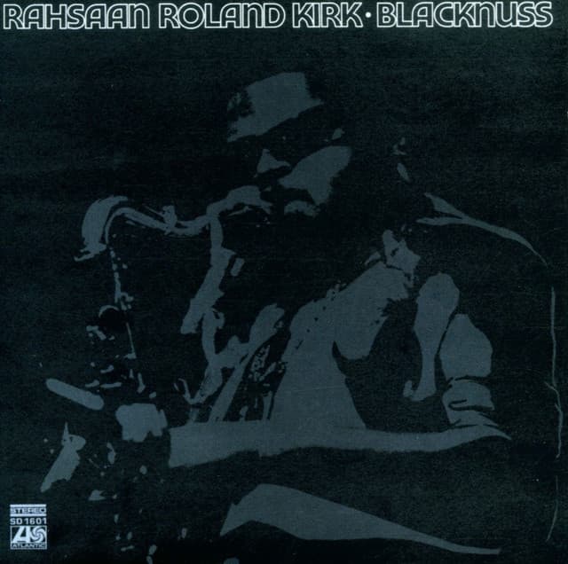 Blacknuss - Rahsaan Roland Kirk