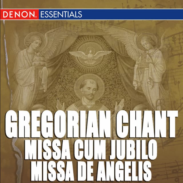 Gregorian Chant: Missa Cum Jubilo - Missa De Angelis - Missa Kyrie fons bonitatis - Gregorian Chant