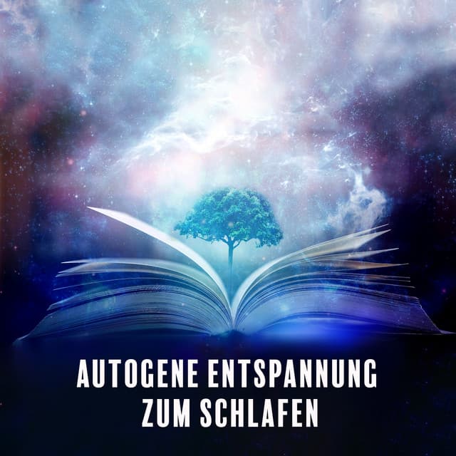 Autogene Entspannung zum Schlafen: Alphawellen zur Selbstheilung, Regulierung und Regeneration des Nervensystems, Tiefenstressabbau für den Schlaf - Guten Schlafen Akademie