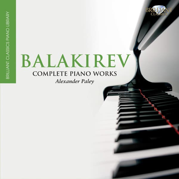 Balakirev: Complete Piano Works - Mily Balakirev