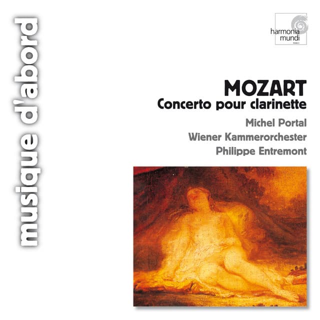 Mozart: Clarinet Concerto; Symphonies Nos. 21 & 27 - Wolfgang Amadeus Mozart