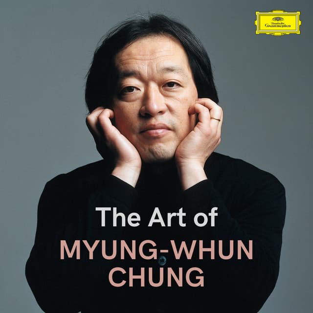 The Art of Myung-Whun Chung - Myung-Whun Chung