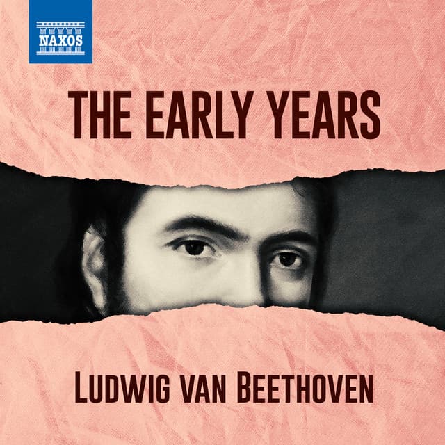 Beethoven - The Early Years - Ludwig van Beethoven