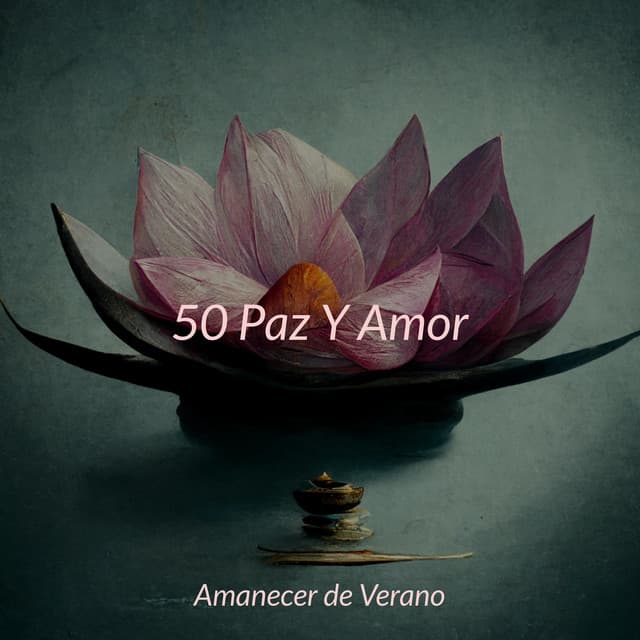 50 Paz Y Amor - Musica para Dormir Dream House