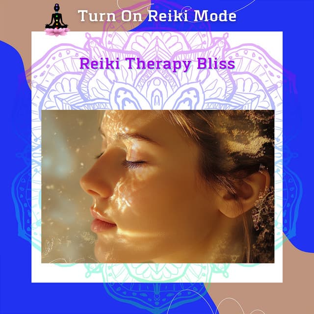 Reiki Therapy Bliss: Unlocking the Secrets of Energy Healing - Turn On Reiki Mode