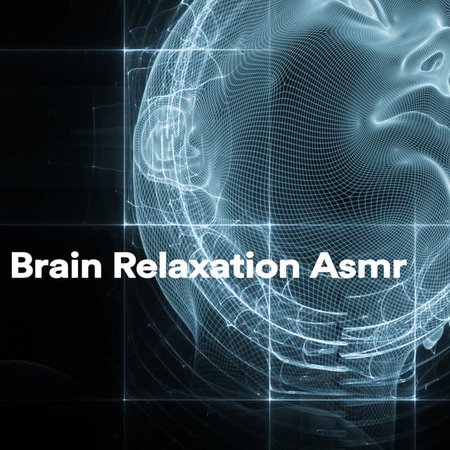 Brain Relaxation Asmr - Relax Meditate Sleep