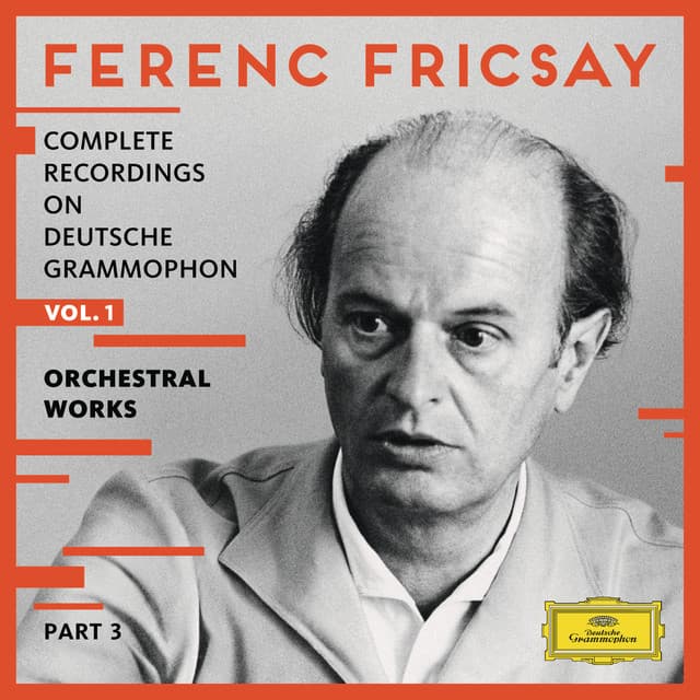 Fricsay: Complete Recordings on Deutsche Grammophon, Vol. 1: Orchestral Works - Ferenc Fricsay
