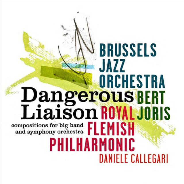 Dangerous Liaison - Brussels Jazz Orchestra