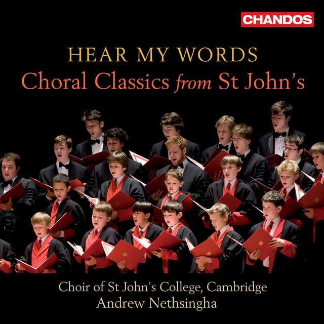 Hear My Words - Choral Classics from St. John's - Choir of St. John's College, Cambridge