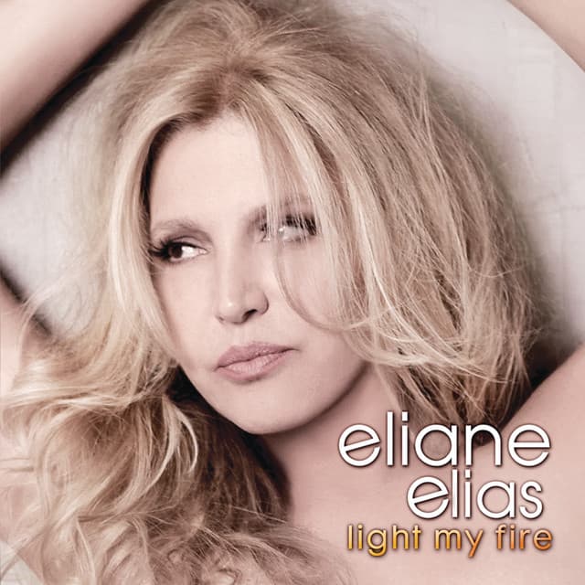 Light My Fire - Eliane Elias