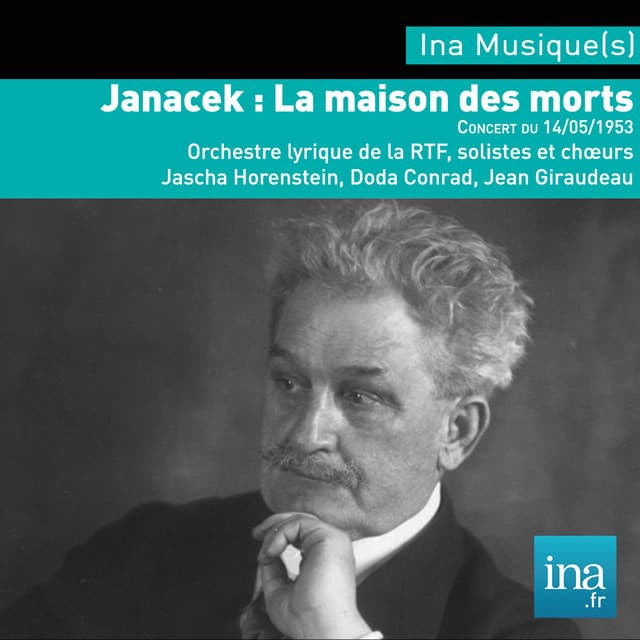 Janacek, La Maison des Morts, Orchestre National de la RTF, Concert du 14/05/1953, Jascha Horenstein - Leoš Janáček