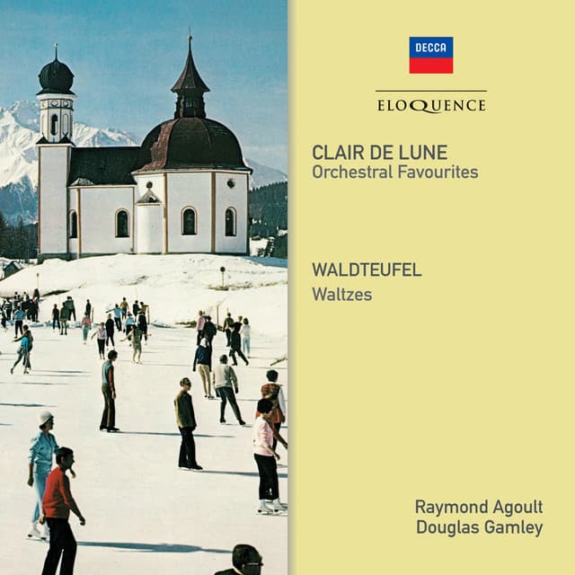 Clair de Lune - Orchestral Favourites; Waldteufel - Waltzes - Raymond Agoult