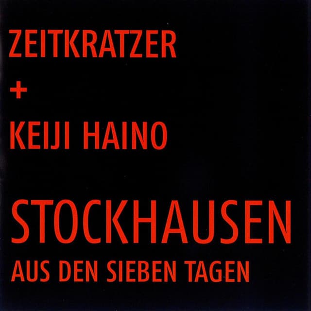Stockhausen: Aus den sieben Tagen - Zeitkratzer