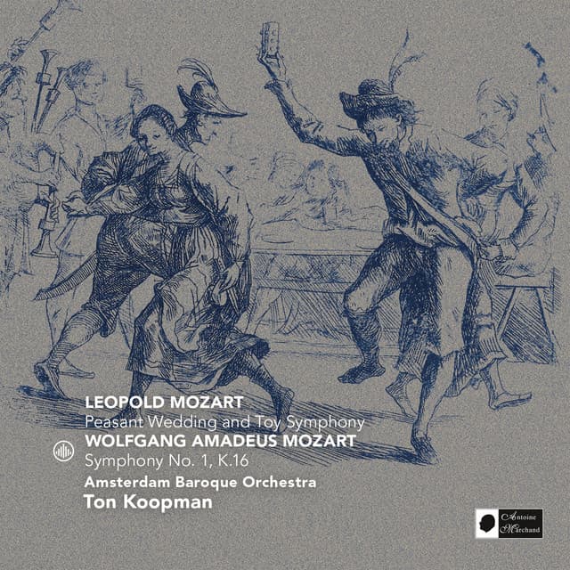 Leopold Mozart & Wolfgang Amadeus Mozart - Amsterdam Baroque Orchestra