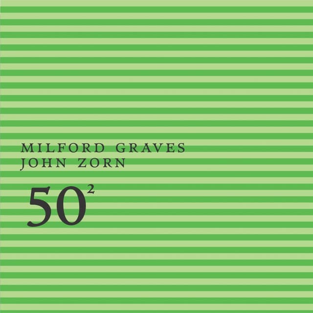 Milford Graves & John Zorn - 50th Birthday Celebration, Vol. 2 - Milford Graves