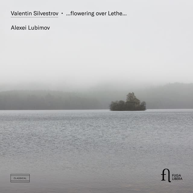 Silvestrov: ...Flowering Over Lethe... - Valentin Silvestrov