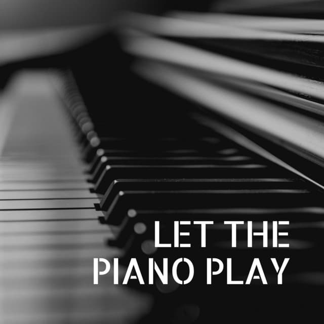 Let the Piano Play - PianoDreams