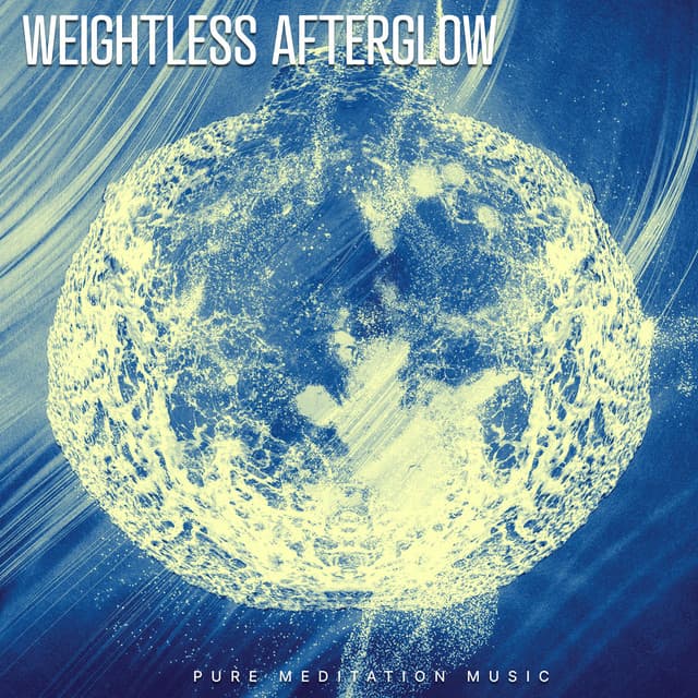 Weightless Afterglow - Pure Meditation Music