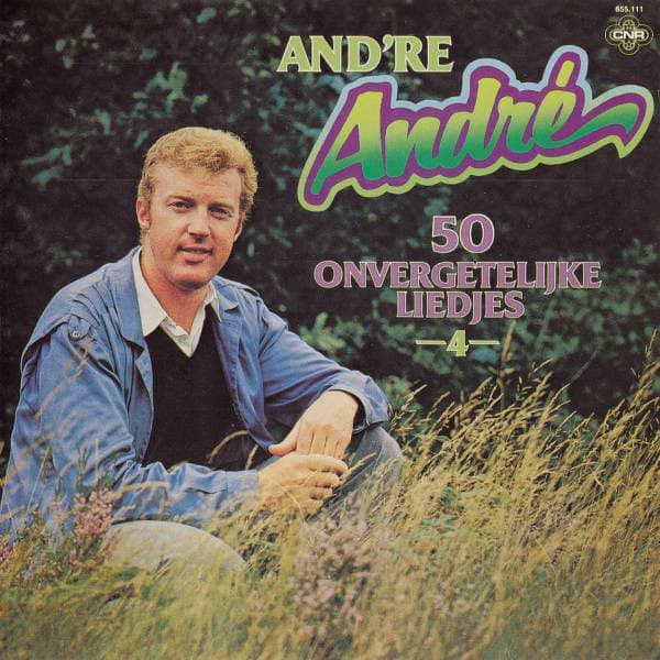 And're André 4 - 50 Onvergetelijke Liedjes - André van Duin