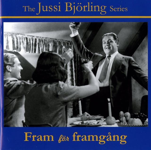 The Jussi Bjorling Series: Fram för Framgång - Jussi Björling