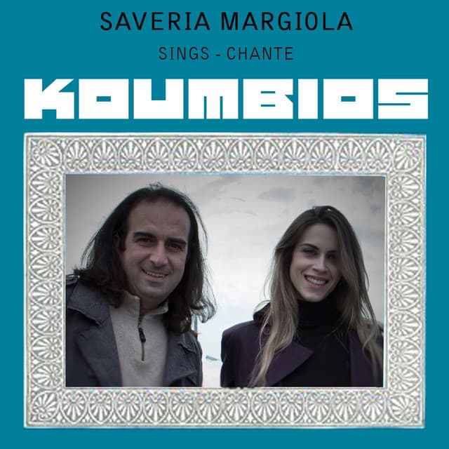 Saveria Margiola Sings Koumbios - Michalis Koumbios