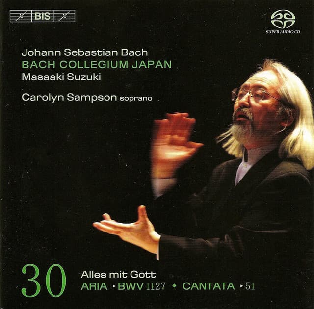 Bach, J.S.: Cantatas, Vol. 30  - Bwv 51, 210, 1127 - Johann Sebastian Bach