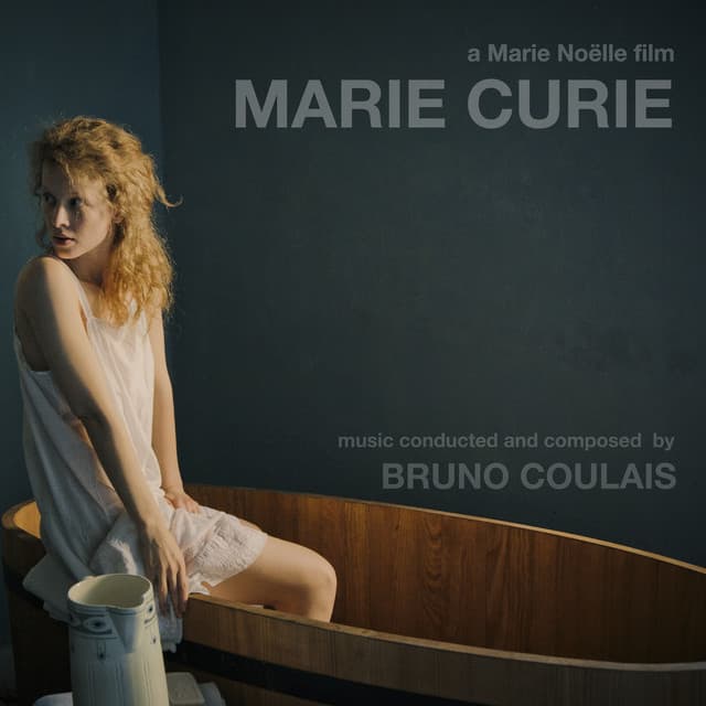 Marie Curie - The Courage of Knowlegde - Bruno Coulais