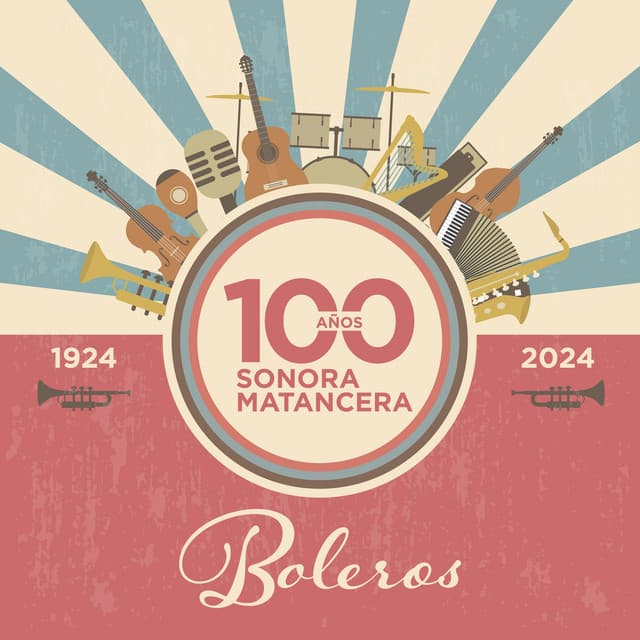 100 Años de Boleros con La Sonora Matancera - La Sonora Matancera