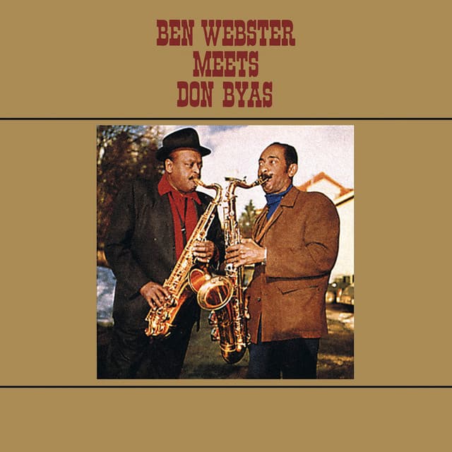 Ben Webster Meets Don Byas - Ben Webster