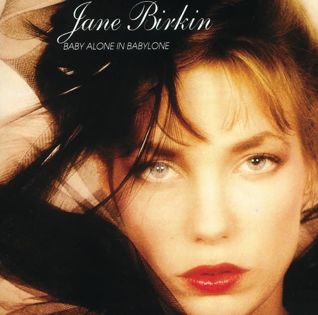 Baby Alone In Babylone - Jane Birkin
