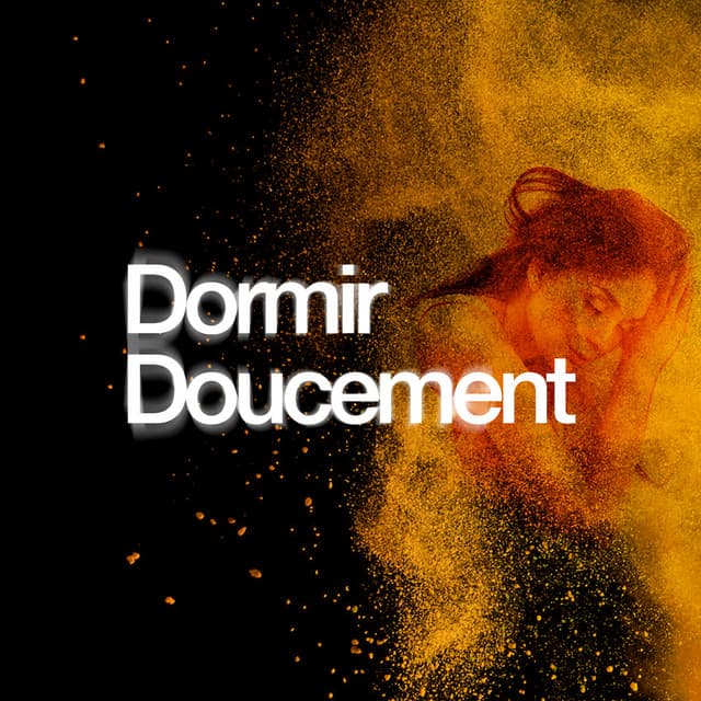 Dormir Doucement - Bien Dormir