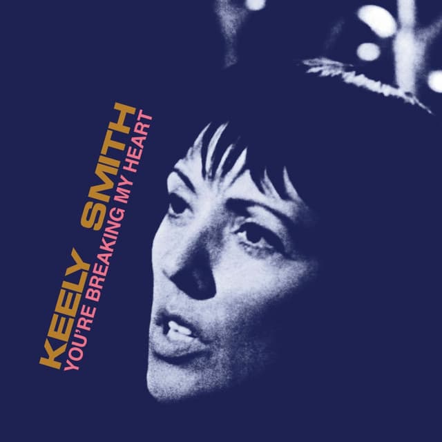 You're Breaking My Heart - Keely Smith