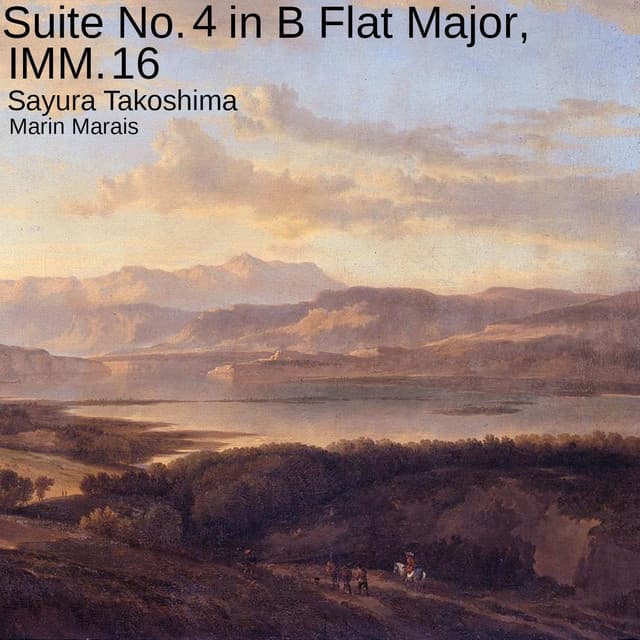 Suite No. 4 in B Flat Major, IMM. 16 - Marin Marais