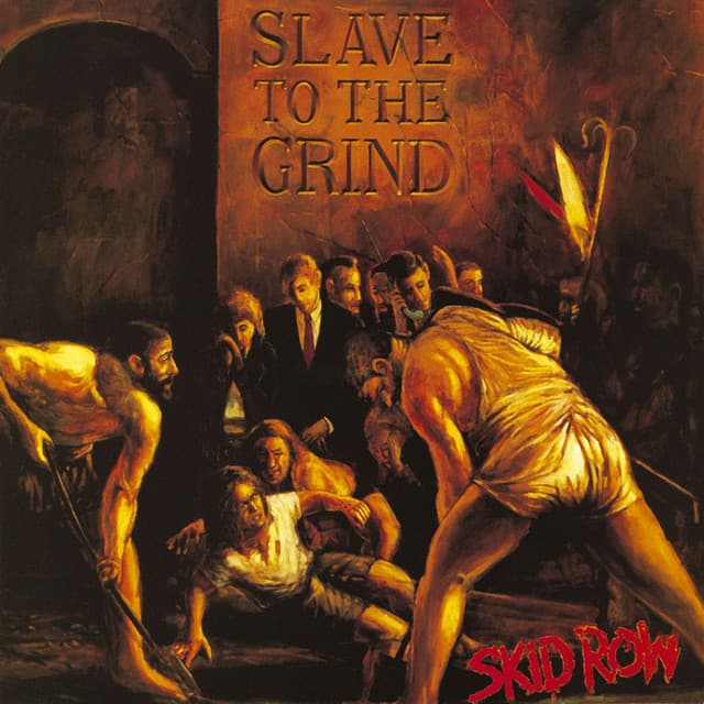 Slave to the Grind - Skid Row