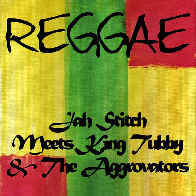 Jah Stitch Meets King Tubby & The Aggrovators - Jah Stitch