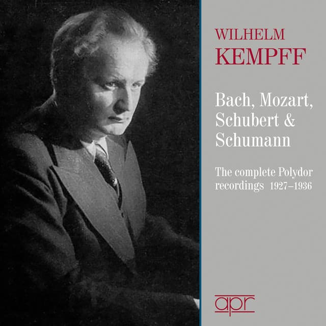 Bach, Mozart, Schubert & Schumann: Works for Piano - Wilhelm Kempff