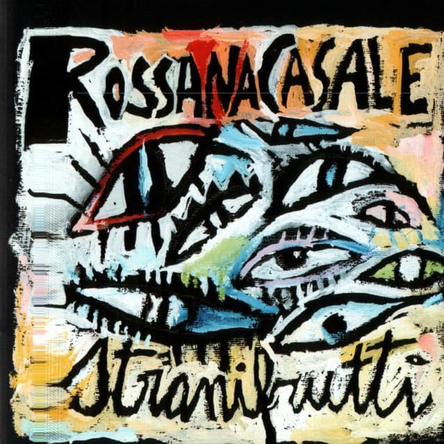 STRANI FRUTTI - Rossana Casale